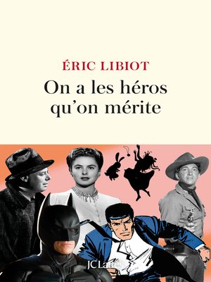 cover image of On a les héros qu'on mérite